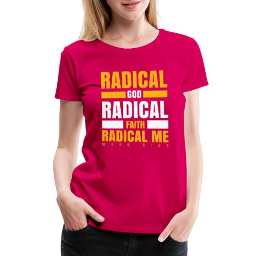 Radical Faith Collection - Women's Premium T-Shirt