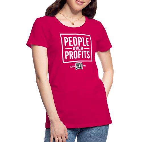 People Over Profits (white, front-facing) - Women's Premium T-Shirt