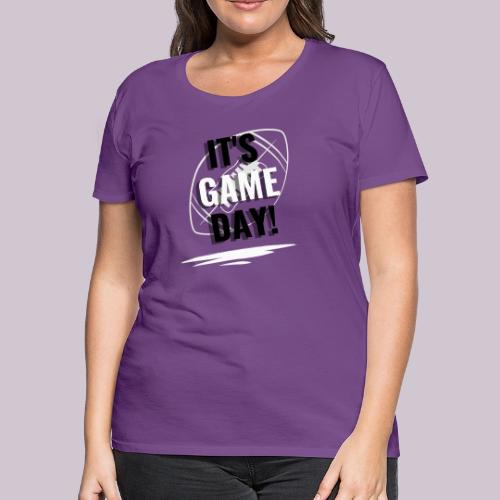 It's Game Day Football - Women's Premium T-Shirt
