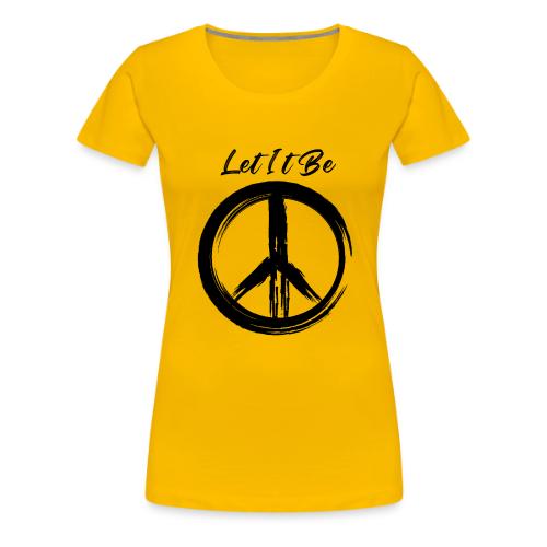Let It Be - Women's Premium T-Shirt