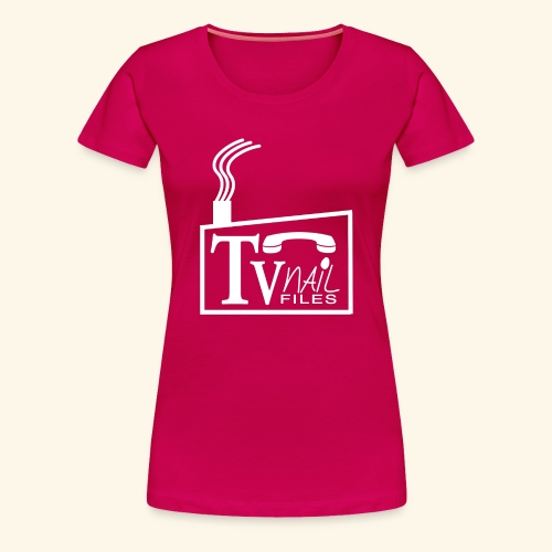 TV Nail Files Logo White - Women's Premium T-Shirt