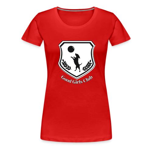 Good Girls Club - Women's Premium T-Shirt