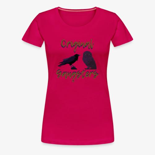OG Gangsters - Women's Premium T-Shirt