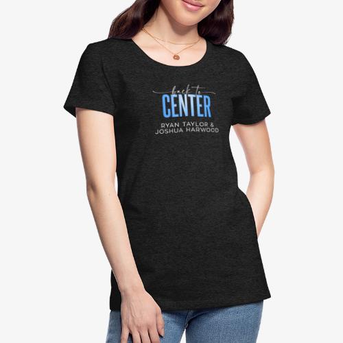 Back to Center Title White - Women's Premium T-Shirt