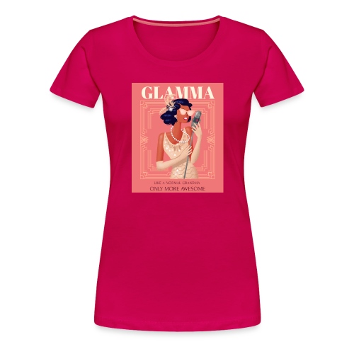 Glamma: Awesome Grandma - Women's Premium T-Shirt