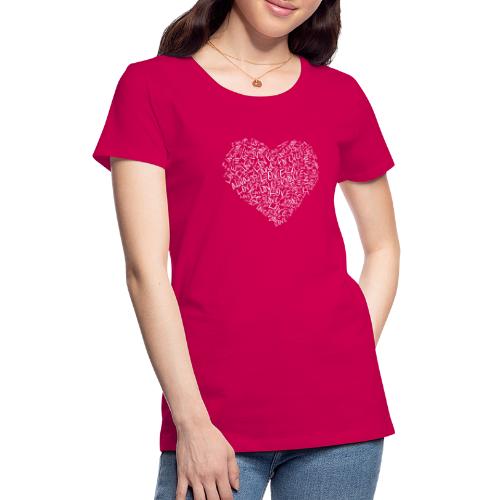 Love, I Love You, Always and Forever Heart - Women's Premium T-Shirt