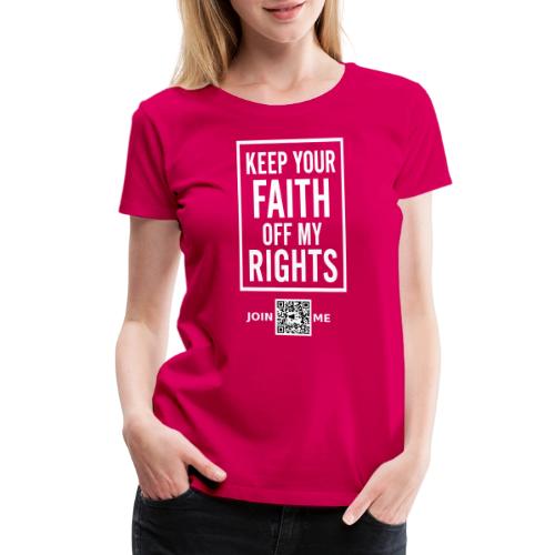 Faith Off (white, front-faicng) - Women's Premium T-Shirt