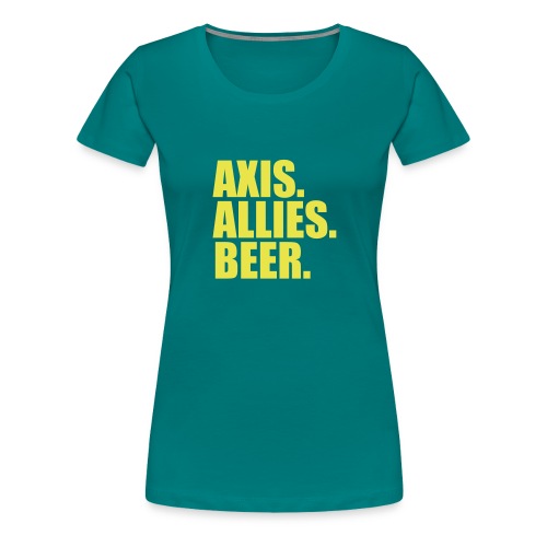 Axis. Allies. Beer. Axis & Allies - Women's Premium T-Shirt