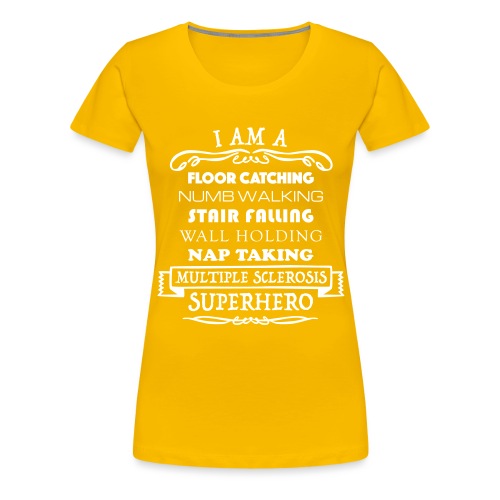 I Am A MS Superhero - Women's Premium T-Shirt