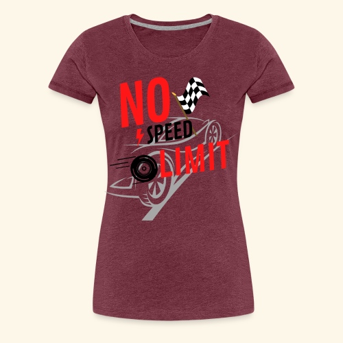 nospeedlimit - Women's Premium T-Shirt