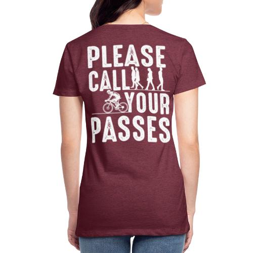Please Call Your Passes - Women's Premium T-Shirt