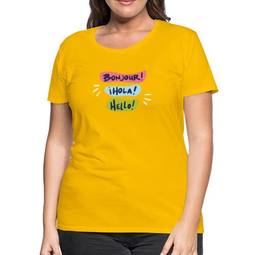 Bonjour Hola Hello Shirts - Women's Premium T-Shirt