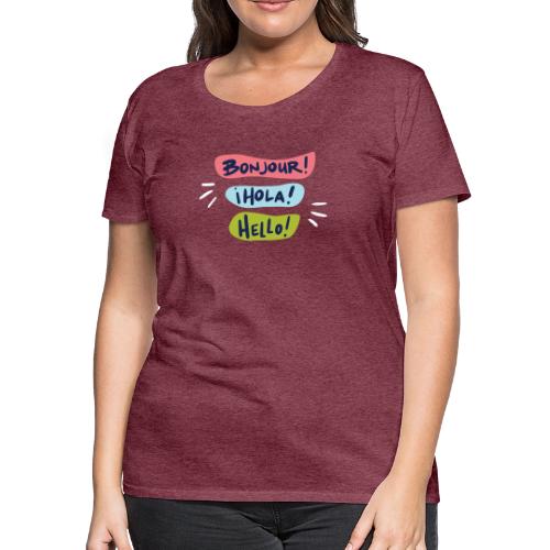 Bonjour Hola Hello Shirts - Women's Premium T-Shirt