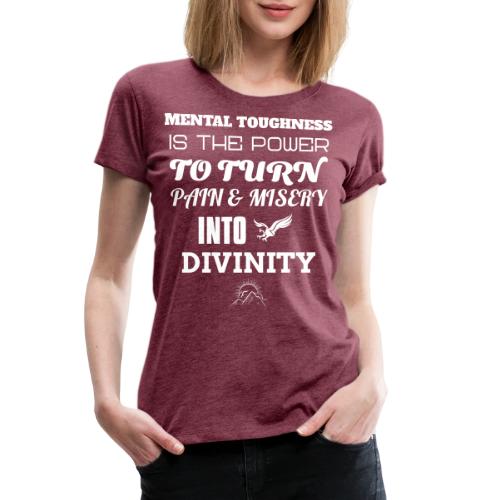 Mental Toughness - Women's Premium T-Shirt