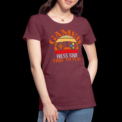 Gamer: Press Start, Time to Play! - Women's Premium T-Shirt