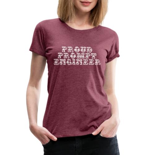 proud prompt engineer - Women's Premium T-Shirt