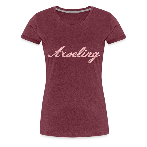 Arseling (Elegant) - Women's Premium T-Shirt