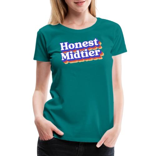 Honest Midtier - Women's Premium T-Shirt