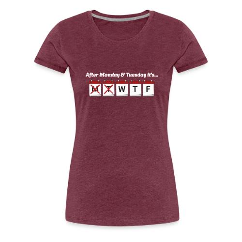 WTF - Women's Premium T-Shirt