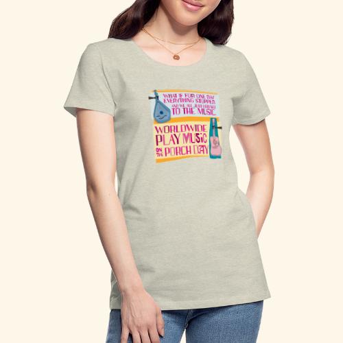 Play Music on the Porch Day 2023 - Women's Premium T-Shirt