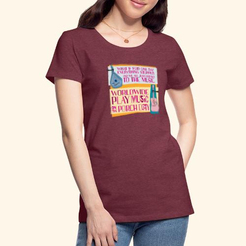 Play Music on the Porch Day 2023 - Women's Premium T-Shirt