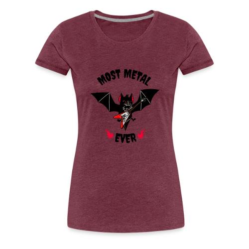 Most Metal Ever - Women's Premium T-Shirt