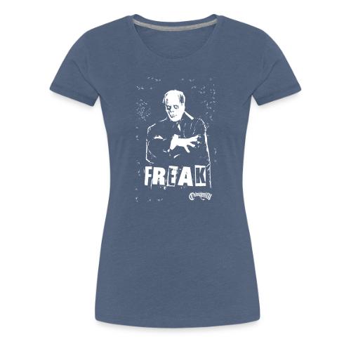 FREAK - Women's Premium T-Shirt