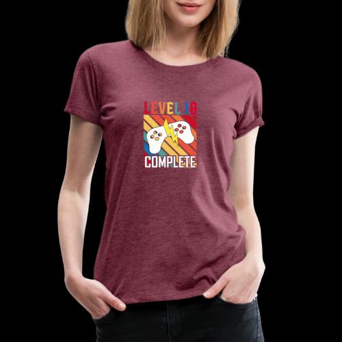 Level 18 Complete! - Women's Premium T-Shirt