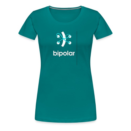 bipolar - Women's Premium T-Shirt