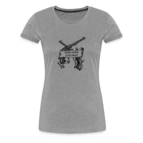 Ride Hard Live Free - Women's Premium T-Shirt