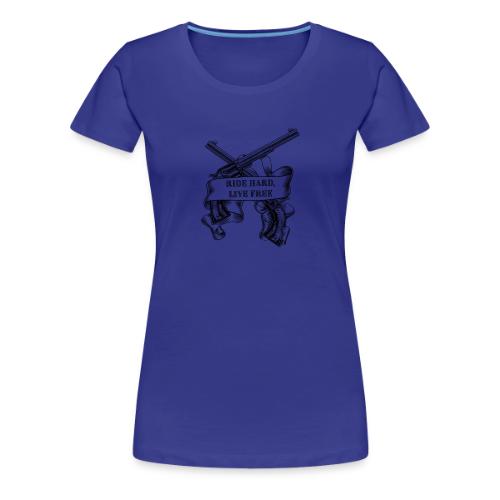 Ride Hard Live Free - Women's Premium T-Shirt