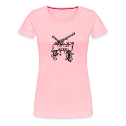 Ride Hard Live Free - Women's Premium T-Shirt