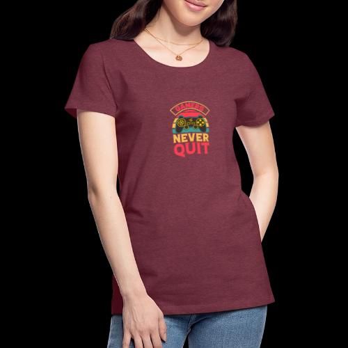 Gamers Never Quit Tee - Women's Premium T-Shirt