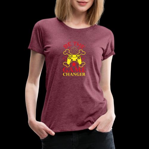 Be The Game Changer (Controller Skull) - Women's Premium T-Shirt