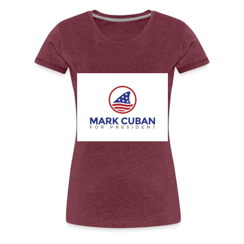 Mark Cuban for President - Women's Premium T-Shirt