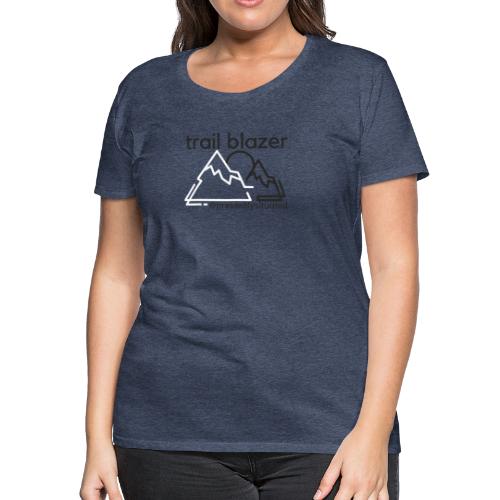Trail blazer - Women's Premium T-Shirt