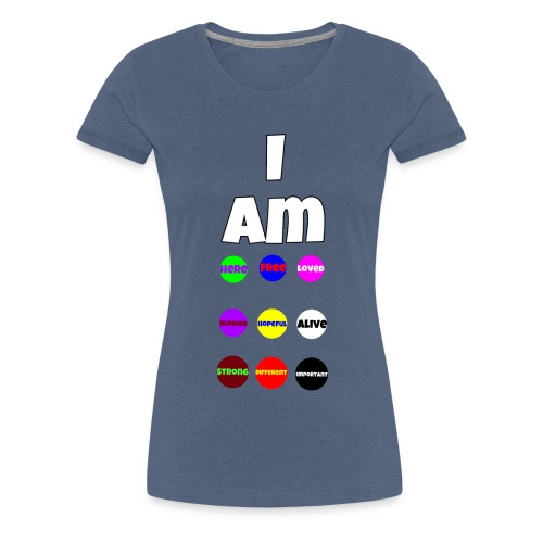I AM... - Women's Premium T-Shirt