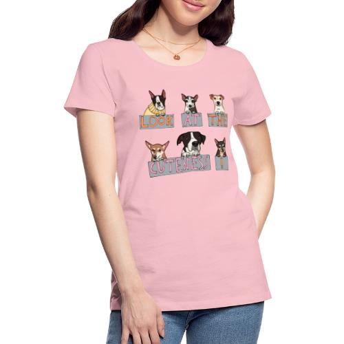 Look at the Cuteness - Women's Premium T-Shirt