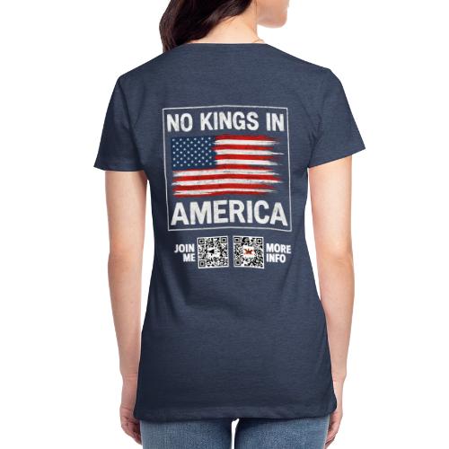 No Kings In America (white, back) - Women's Premium T-Shirt
