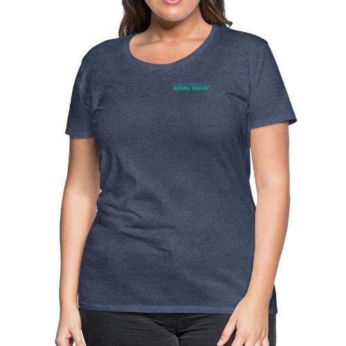 Leave It Better Than You Found It - Women's Premium T-Shirt