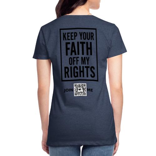 Faith Off My Rights (black, back) - Women's Premium T-Shirt