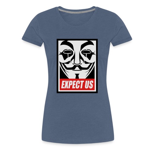 Anonymous Expect us - Women's Premium T-Shirt