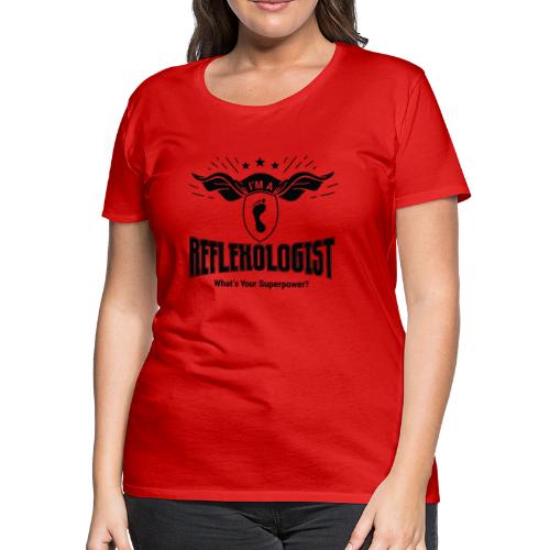 I'm a Reflexologist (Superhero) - Women's Premium T-Shirt
