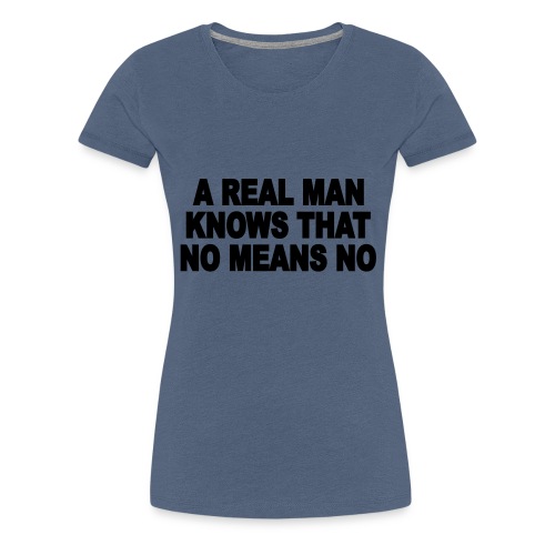 shirt for real men 1 - Women's Premium T-Shirt