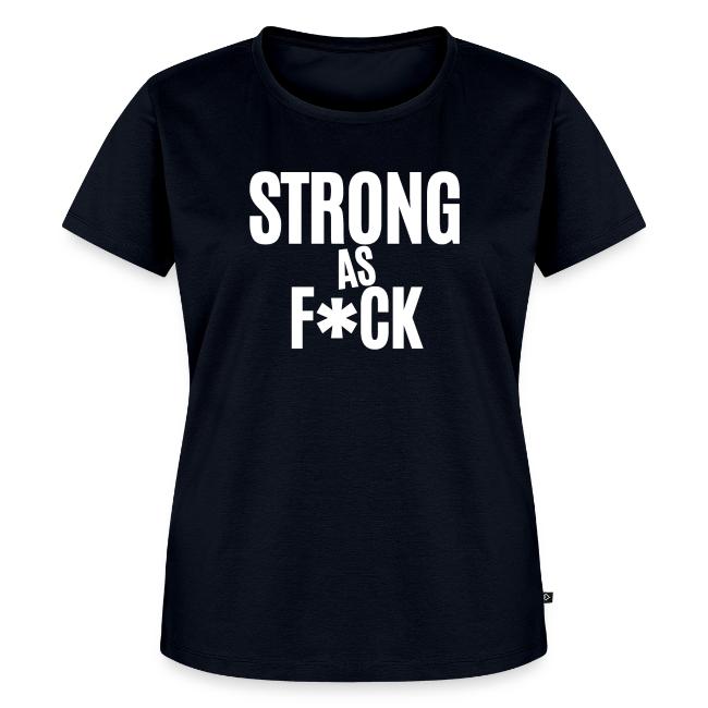Strong As Fuck (in white letters)