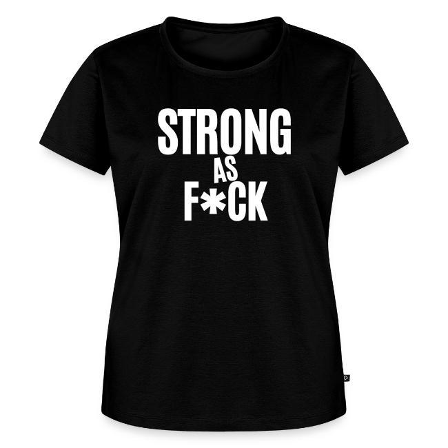 Strong As Fuck (in white letters)