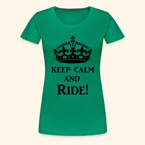 keep calm ride blk - Women's Premium T-Shirt
