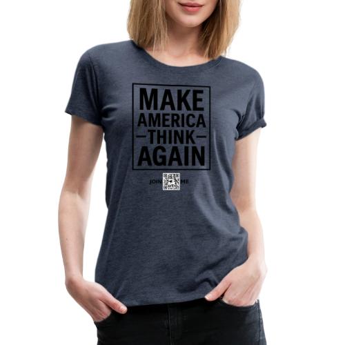 Think (black, front-facing) - Women's Premium T-Shirt