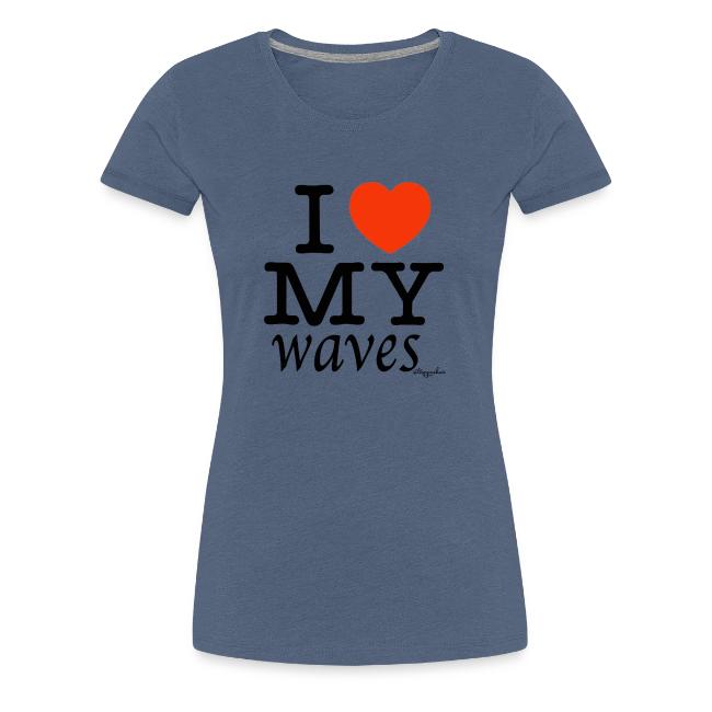 I LOVE MY WAVES (black text design)