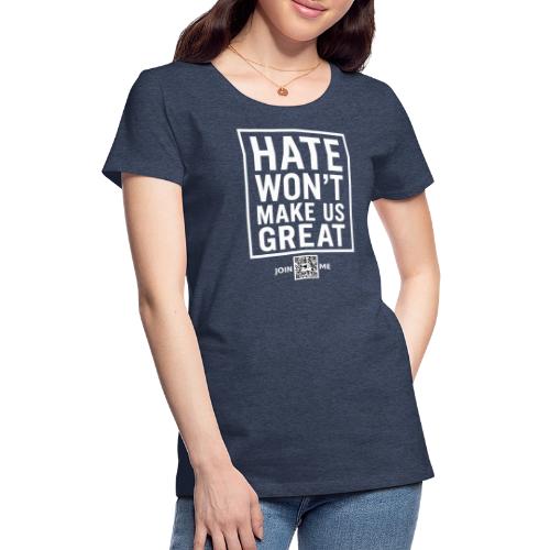 Hate (white, front-facing) - Women's Premium T-Shirt